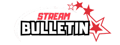 stream Bulletin